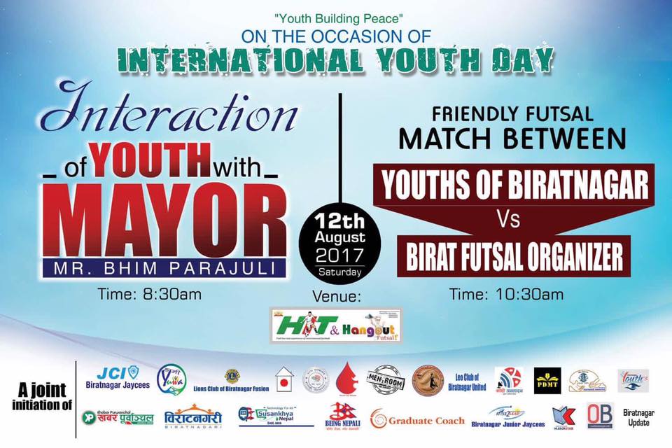 बिराटनगरका मेयरसंग युवाहरुको अन्तरक्रिया गरि अन्तर्राष्ट्रिय युवा दिवस मनाइने